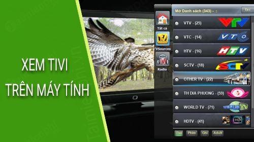 Danh sách các ứng dụng xem Tivi trên máy tính hàng đầu
