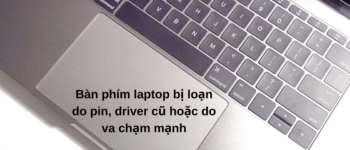 Bàn phím laptop bị loạn chữ thành số: Cách sửa lỗi bị nhảy chữ
