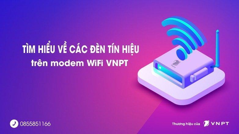 Tìm hiểu về các đèn tín hiệu trên modem WiFi VNPT