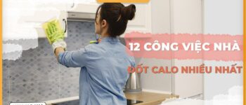 12 công việc nhà đốt Calo nhiều nhất giúp bạn giảm cân nhanh chóng
