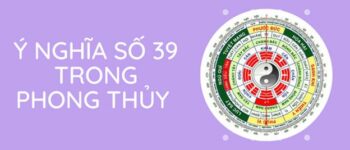 Cùng Sim Thăng Long tìm hiểu ý nghĩa số 39 và giải đáp những thắc mắc về con số này